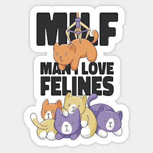 MILF Man I Love Felines Funny Cat Kawaii Kittens Sticker